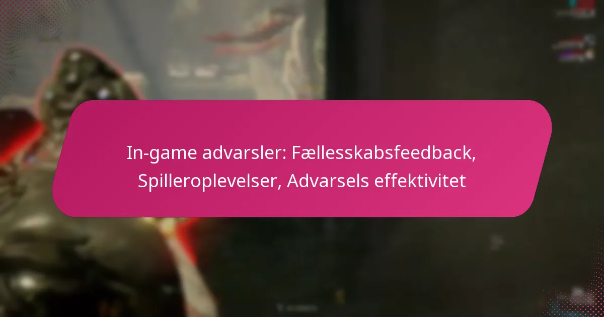 In-game advarsler: Fællesskabsfeedback, Spilleroplevelser, Advarsels effektivitet