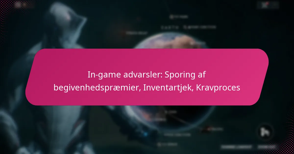 In-game advarsler: Sporing af begivenhedspræmier, Inventartjek, Kravproces