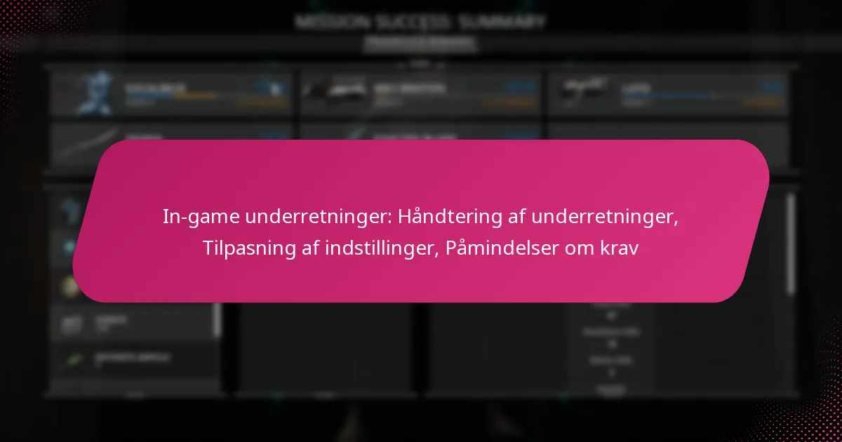 In-game underretninger: Håndtering af underretninger, Tilpasning af indstillinger, Påmindelser om krav