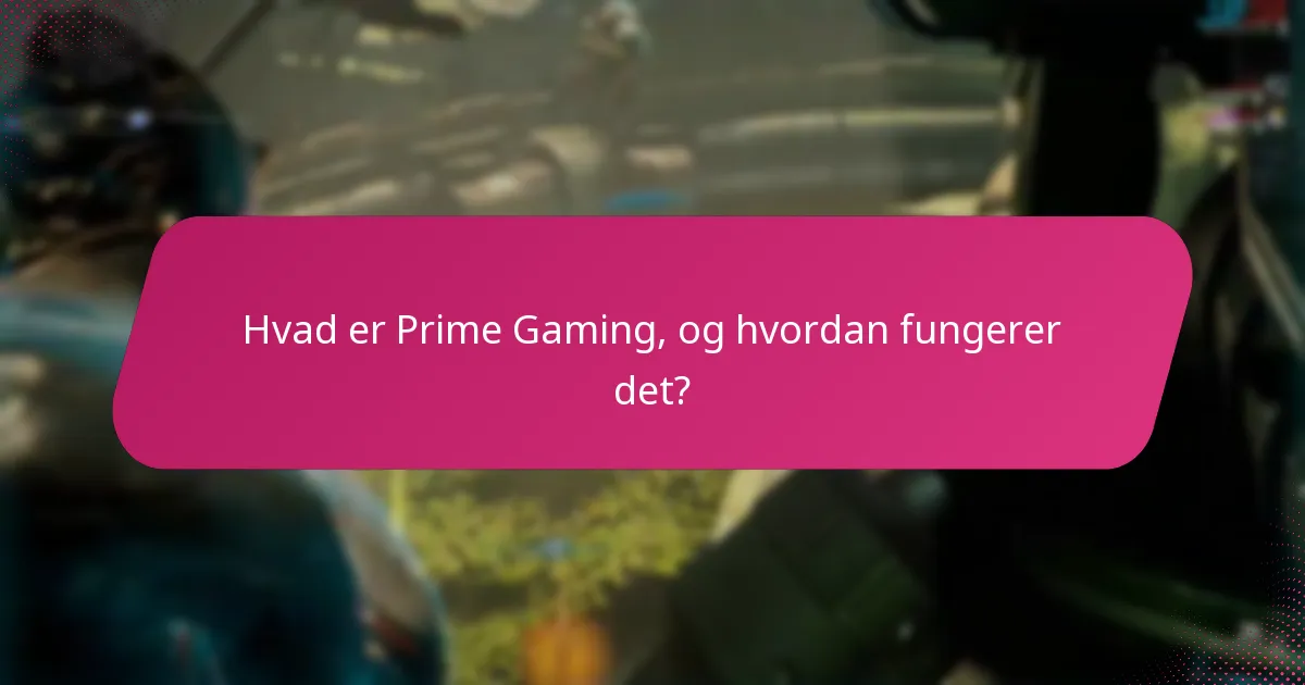 Hvilke eksklusive genstande er tilgængelige gennem Prime Gaming?
