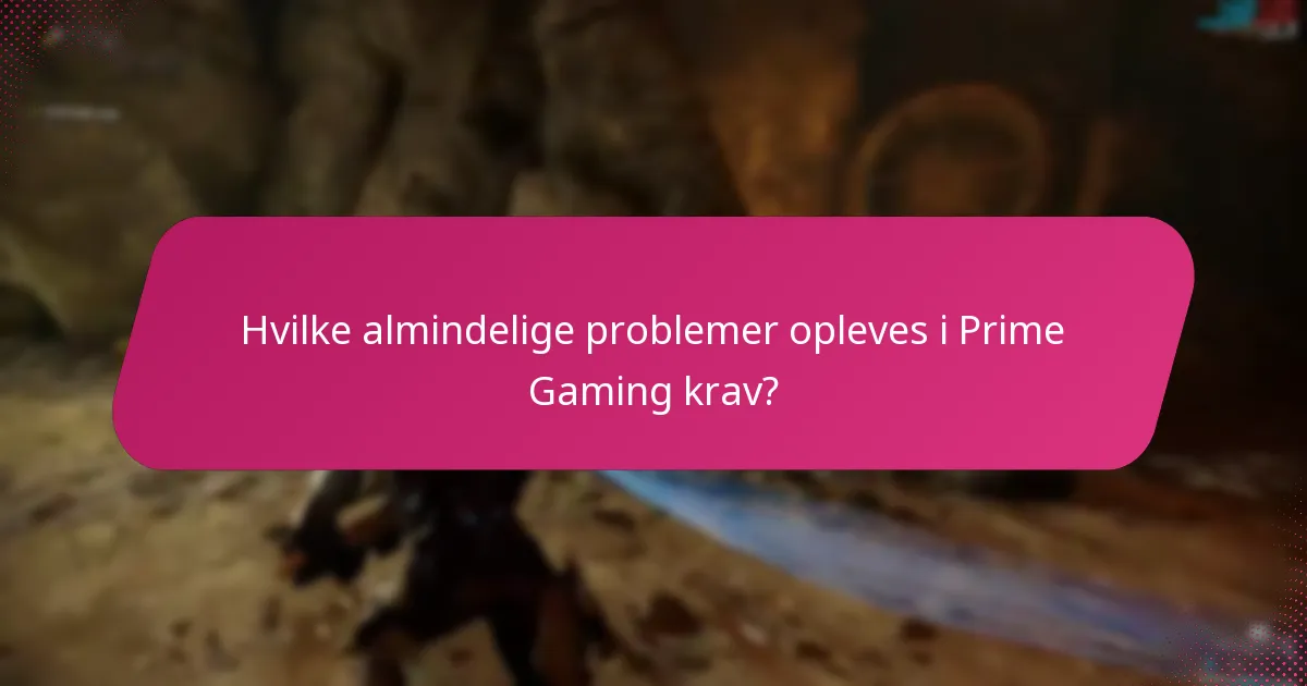 Hvordan kan jeg undgå fejl, når jeg gør krav på Prime Gaming-belønninger?
