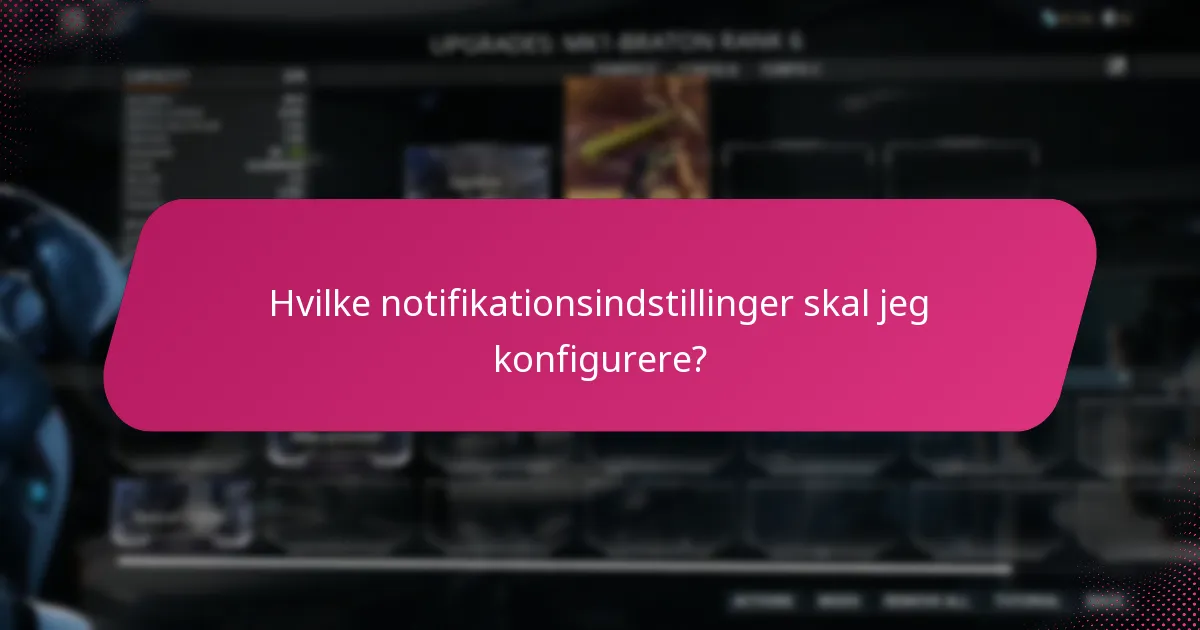 Hvordan kan jeg sikre, at jeg modtager in-game notifikationer?