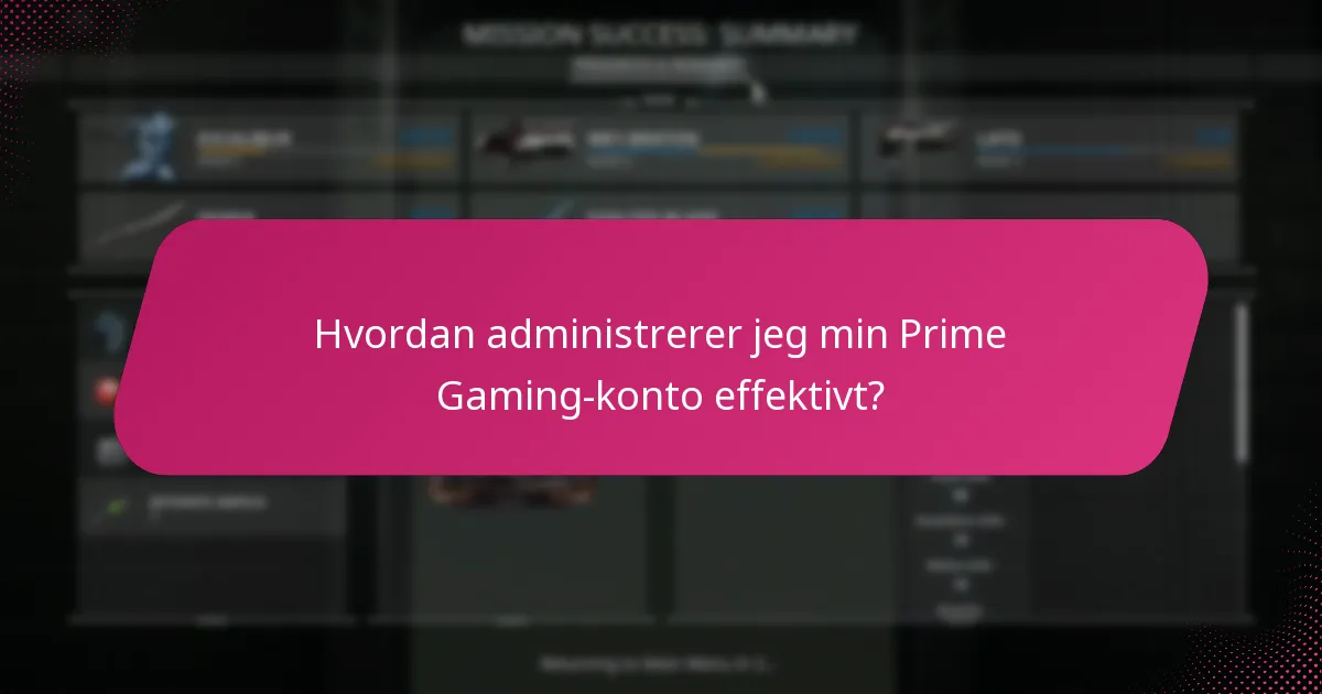 Hvilke strategier forbedrer Prime Gaming-oplevelsen?