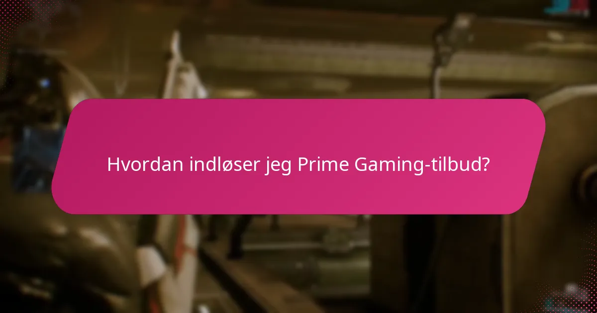 Hvilke platforme understøtter Prime Gaming-krav?