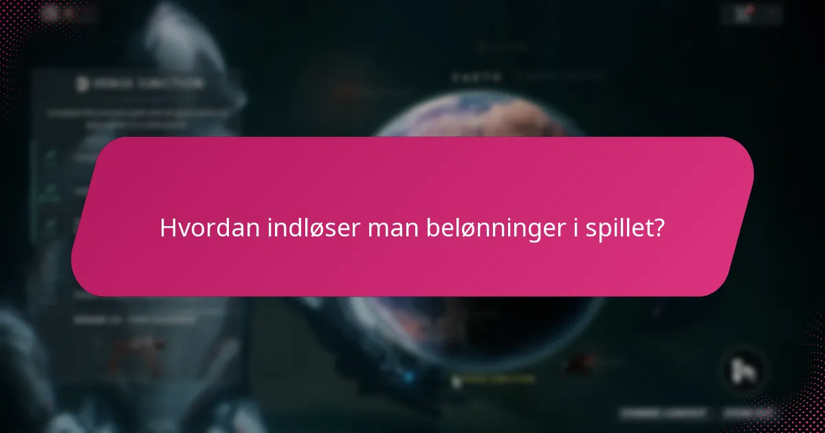 Hvordan indløser man belønninger i spillet?