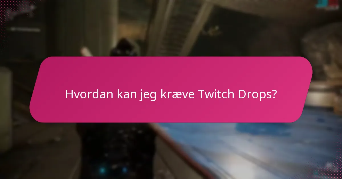Hvordan sammenlignes tidligere Twitch Drops med nuværende tilbud?