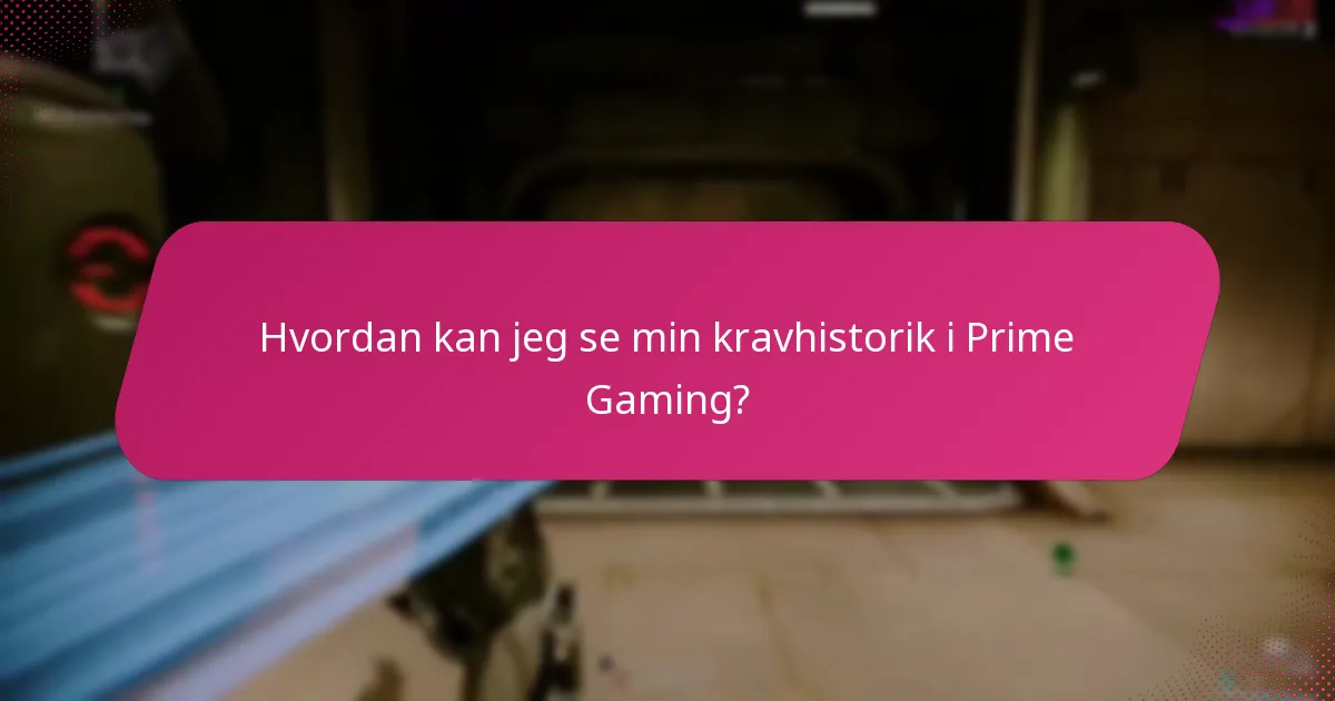 Hvilke udfordringer kan jeg møde med Prime Gaming krav?