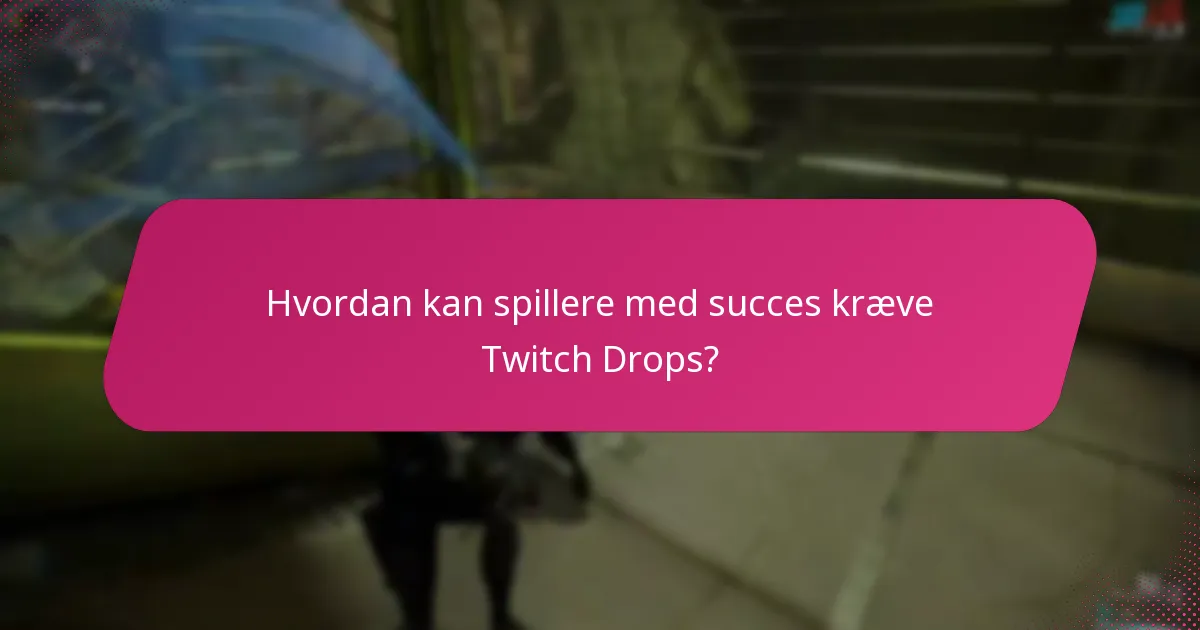 Hvordan varierer spilleroplevelser med Twitch Drops?